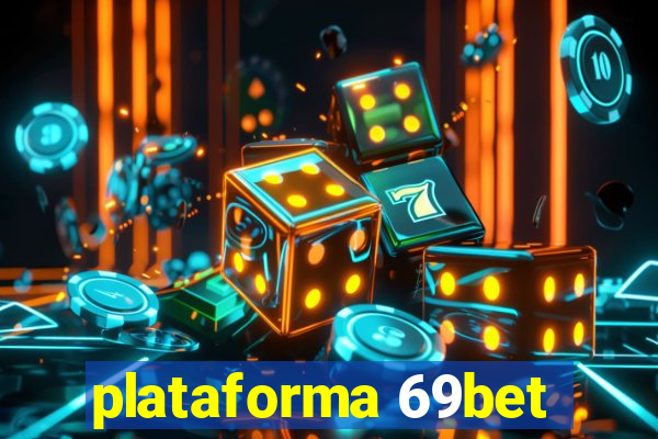 plataforma 69bet